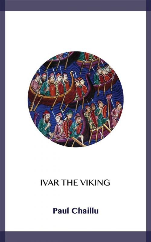 Cover of the book Ivar the Viking by Paul Chaillu, Blackmore Dennett