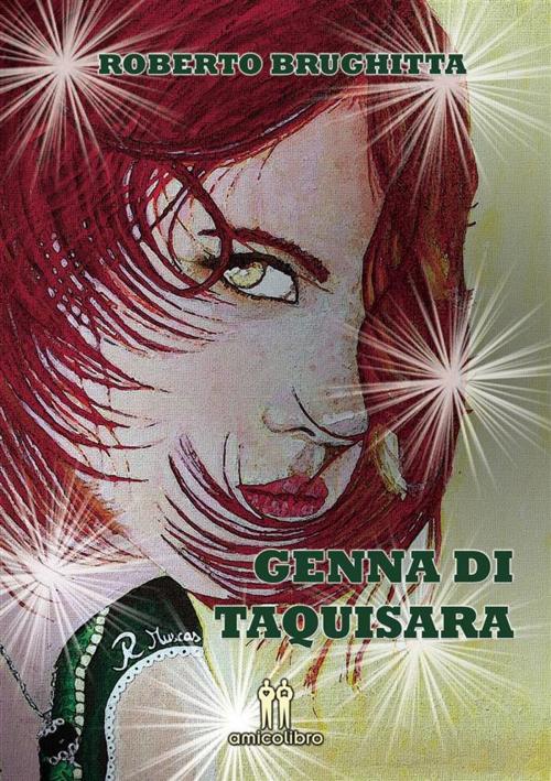 Cover of the book Genna di Taquisara by Roberto Brughitta, Amico Libro