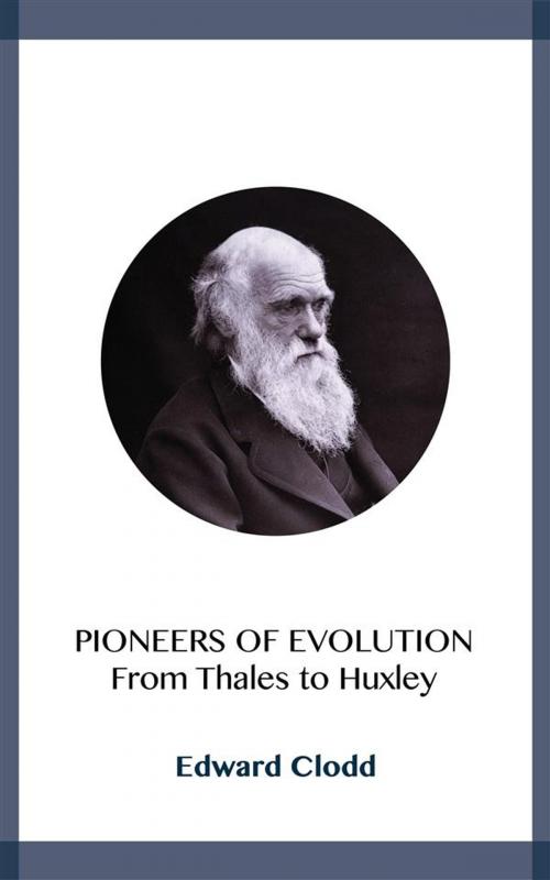Cover of the book Pioneers of Evolution by Edward Clodd, Blackmore Dennett