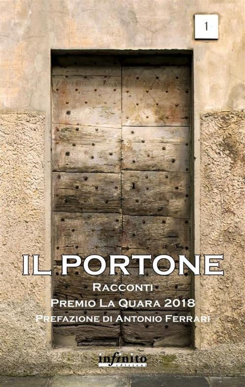 Cover of the book Il Portone by Premio La Quara, Antonio Ferrari, Infinito edizioni