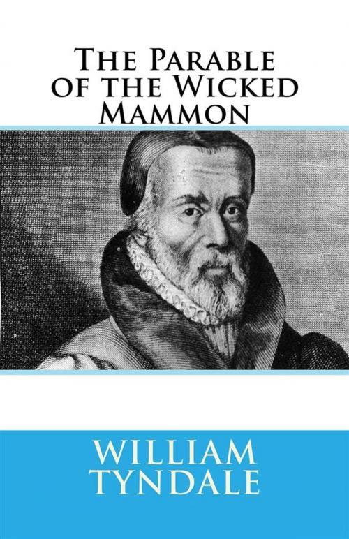 Cover of the book The Parable of the Wicked Mammon by William Tyndale, CrossReach Publications