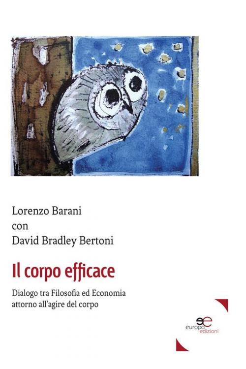Cover of the book Il corpo efficace by Lorenzo Barani, David Bradley Bertoni, Europa Edizioni