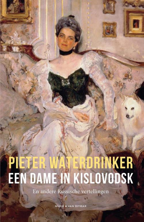 Cover of the book Een dame in Kislovodsk by Pieter Waterdrinker, Singel Uitgeverijen