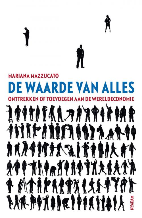 Cover of the book De waarde van alles by Mariana Mazzucato, Nieuw Amsterdam
