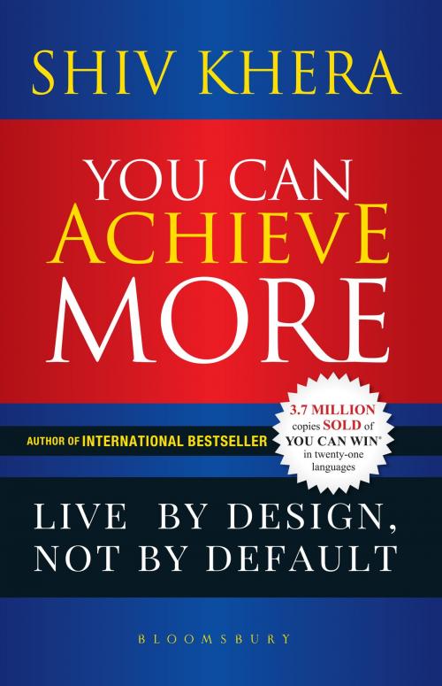 Cover of the book You Can Achieve More by Mr Shiv Khera, Bloomsbury Publishing