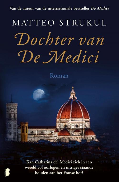 Cover of the book Dochter van De Medici by Matteo Strukul, Meulenhoff Boekerij B.V.