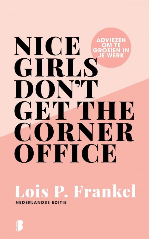 Cover of the book Nice girls don't get the corner office by Lois Frankel, Meulenhoff Boekerij B.V.