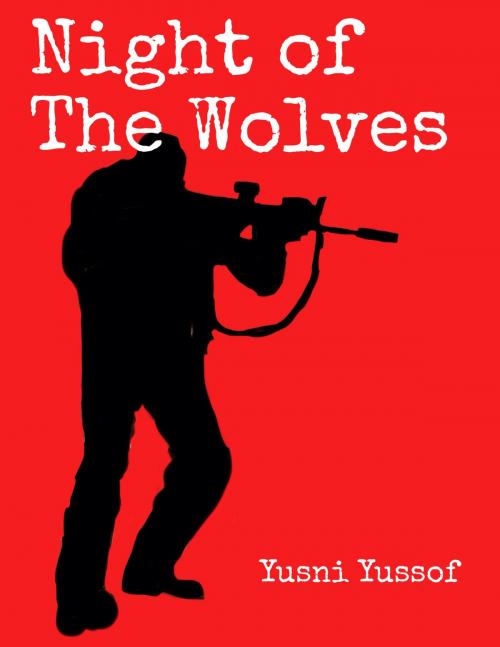 Cover of the book Night of the Wolves by Yusni Yussof, Trans Horizons Media