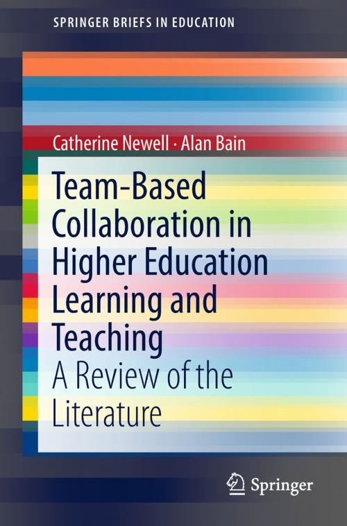 Cover of the book Team-Based Collaboration in Higher Education Learning and Teaching by Catherine Newell, Alan Bain, Springer Singapore