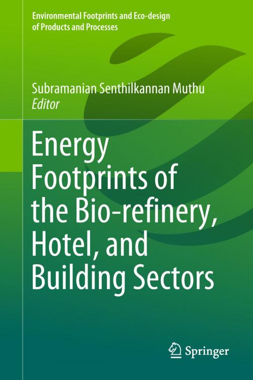 Cover of the book Energy Footprints of the Bio-refinery, Hotel, and Building Sectors by , Springer Singapore