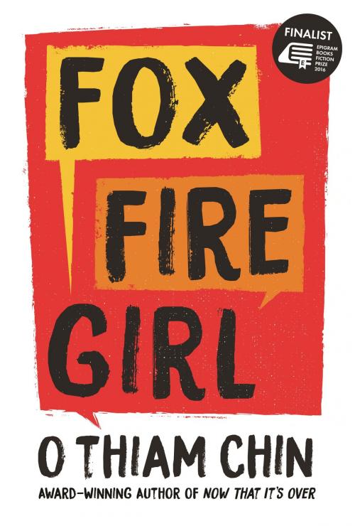 Cover of the book Fox Fire Girl by O Thiam Chin, Epigram Books