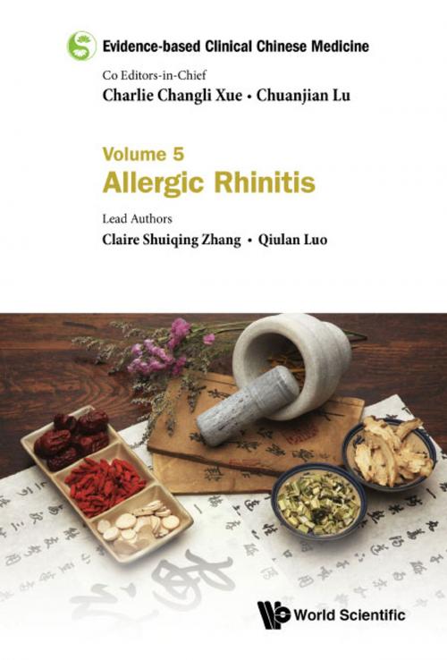 Cover of the book Evidence-based Clinical Chinese Medicine by Charlie Changli Xue, Chuanjian Lu, Claire Shuiqing Zhang, World Scientific Publishing Company