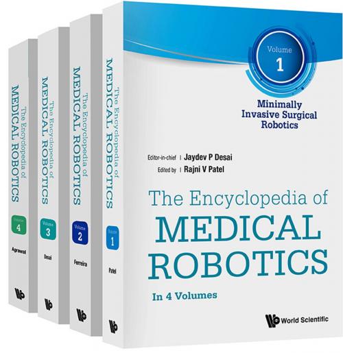 Cover of the book The Encyclopedia of Medical Robotics by Jaydev P Desai, Rajni V Patel, Antoine Ferreira, World Scientific Publishing Company