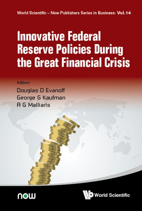 Cover of the book Innovative Federal Reserve Policies During the Great Financial Crisis by Douglas D Evanoff, George G Kaufman, A G Malliaris, World Scientific Publishing Company