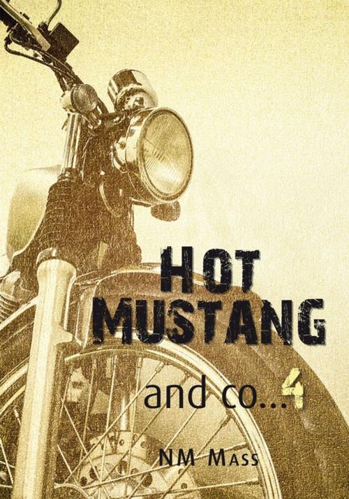 Cover of the book Hot Mustang and co… 4 by NM Mass, Éditions Textes Gais