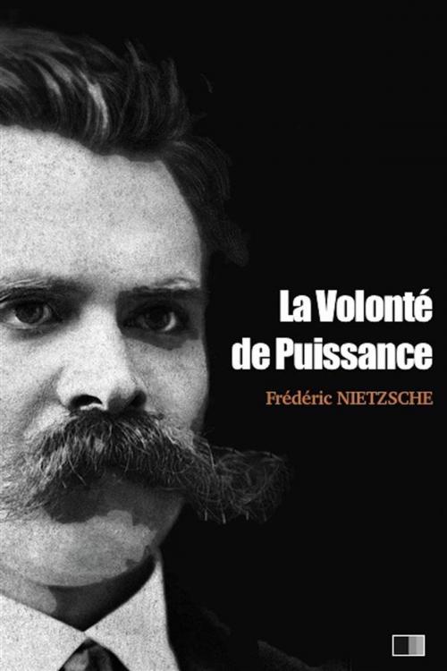 Cover of the book La volonté de Puissance by Frédéric Nietzsche, FV Éditions