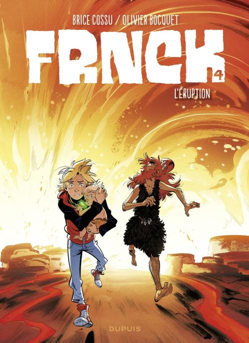 Cover of the book FRNCK - tome 4 - L'éruption by Olivier Bocquet, DUPUIS