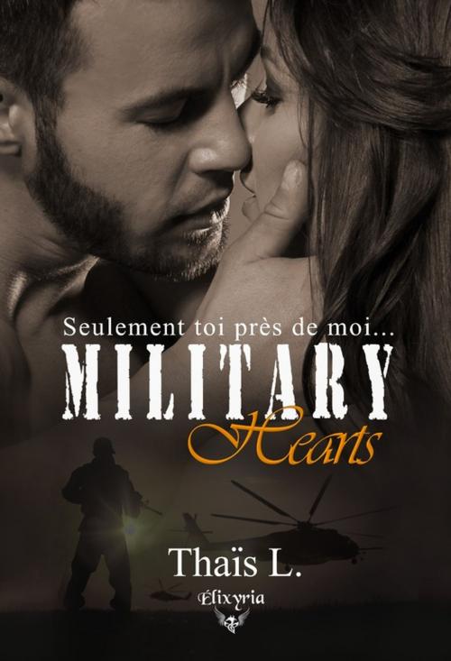 Cover of the book Military hearts by Thaïs L., Editions Elixyria