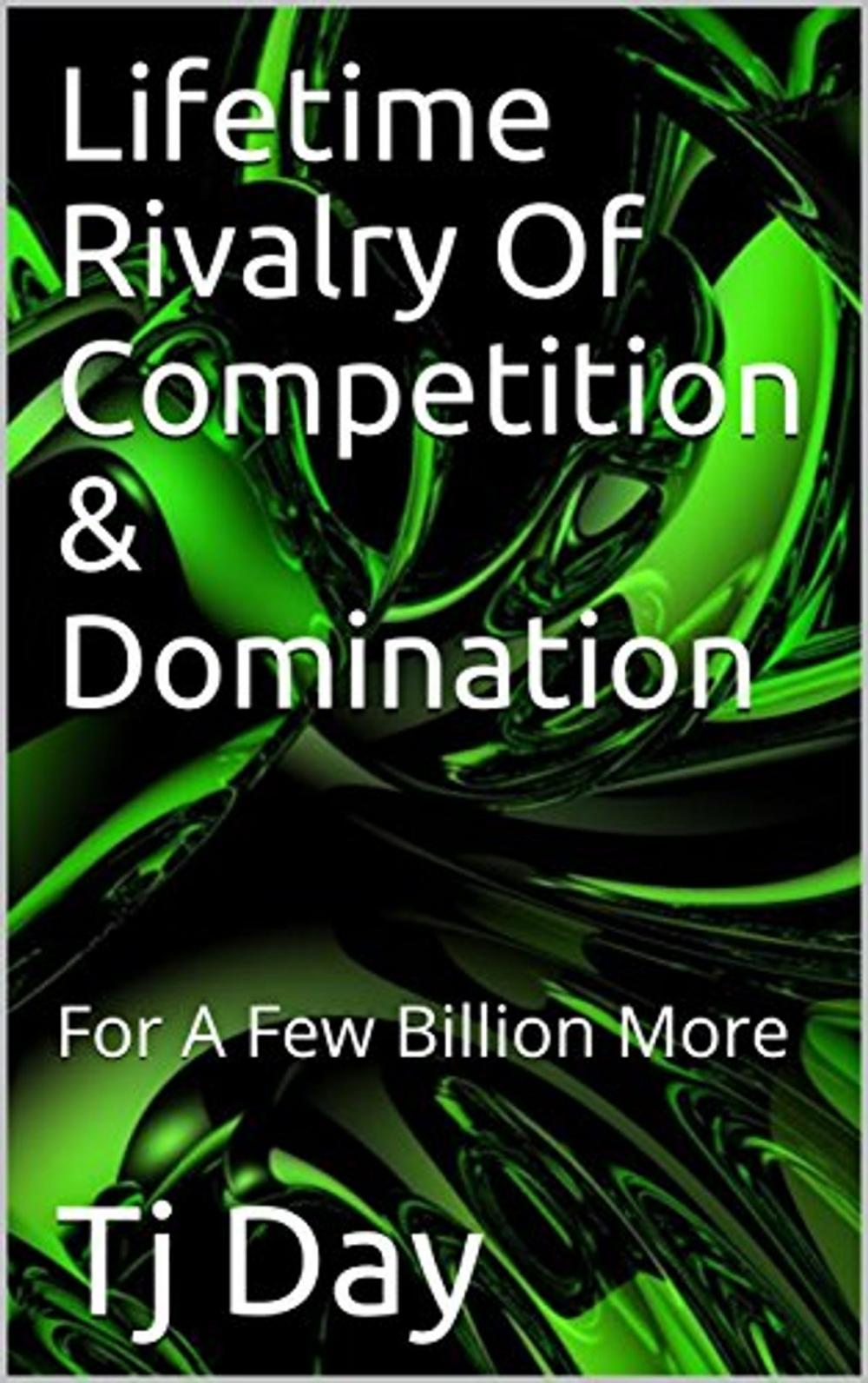 Big bigCover of Lifetime Rivalry Of Competition & Domination