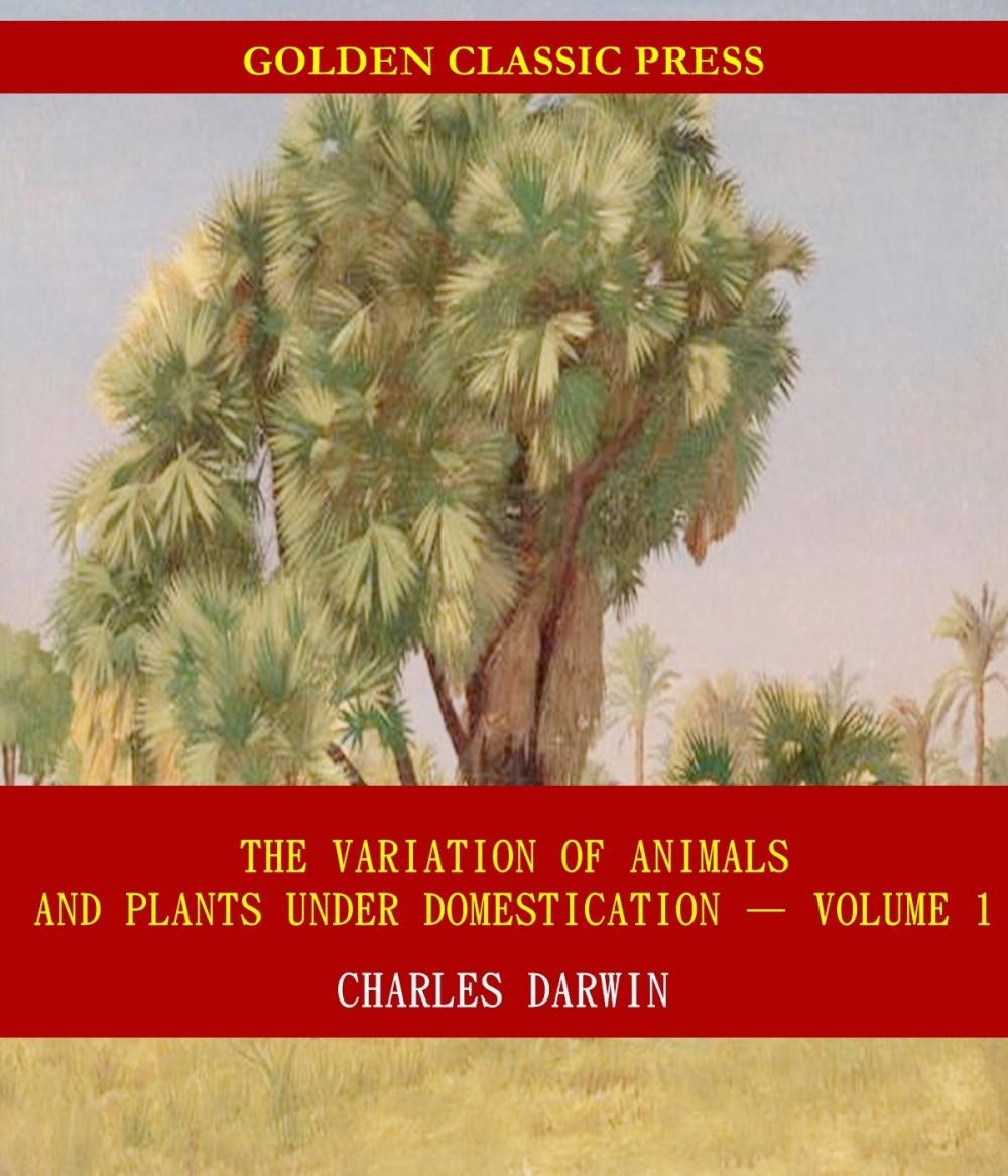 Big bigCover of The Variation of Animals and Plants under Domestication