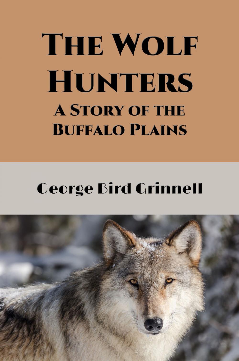 Big bigCover of The Wolf Hunters (Illustrated)