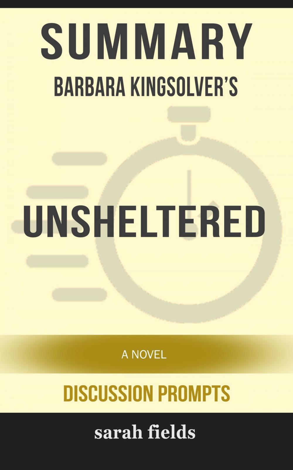 Big bigCover of Summary: Barbara Kingsolver's Unsheltered: A Novel