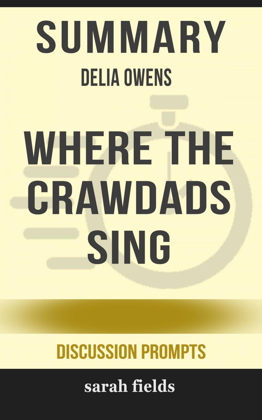 Big bigCover of Summary: Delia Owens' Where the Crawdads Sing