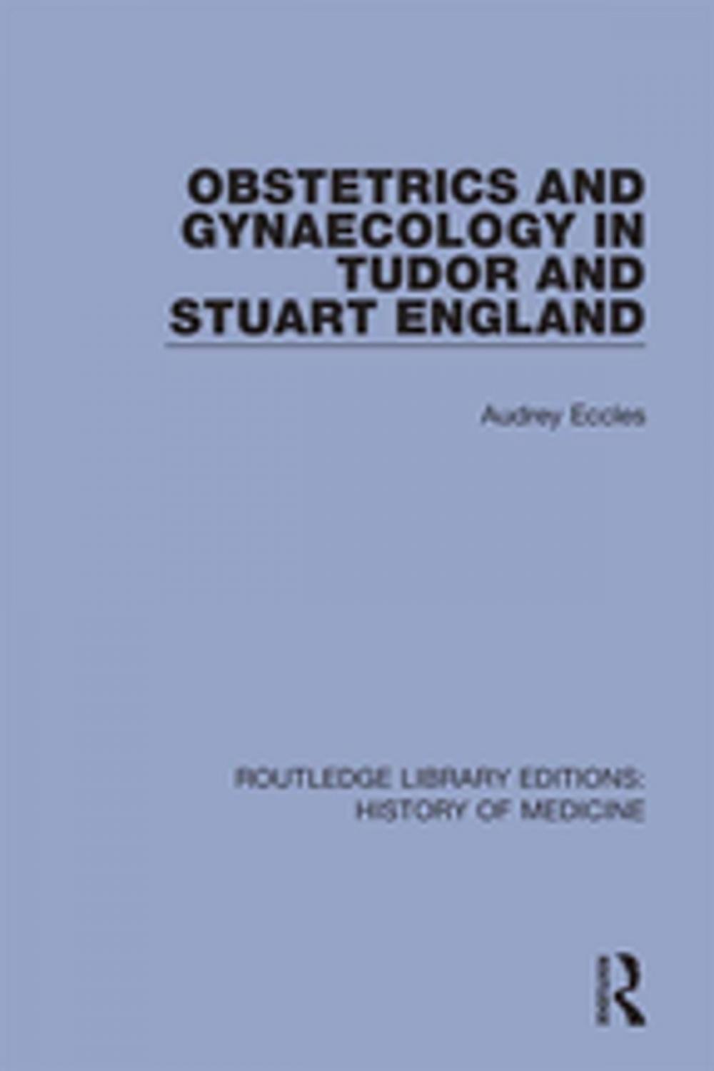 Big bigCover of Obstetrics and Gynaecology in Tudor and Stuart England