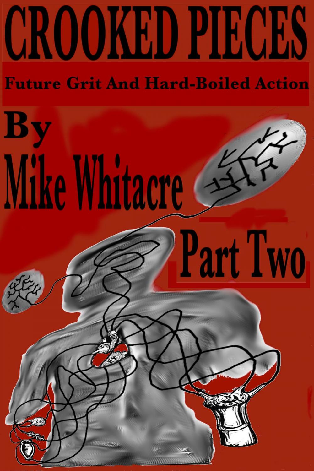 Big bigCover of Crooked Pieces: Future Grit And Hardboiled Action - Part Two