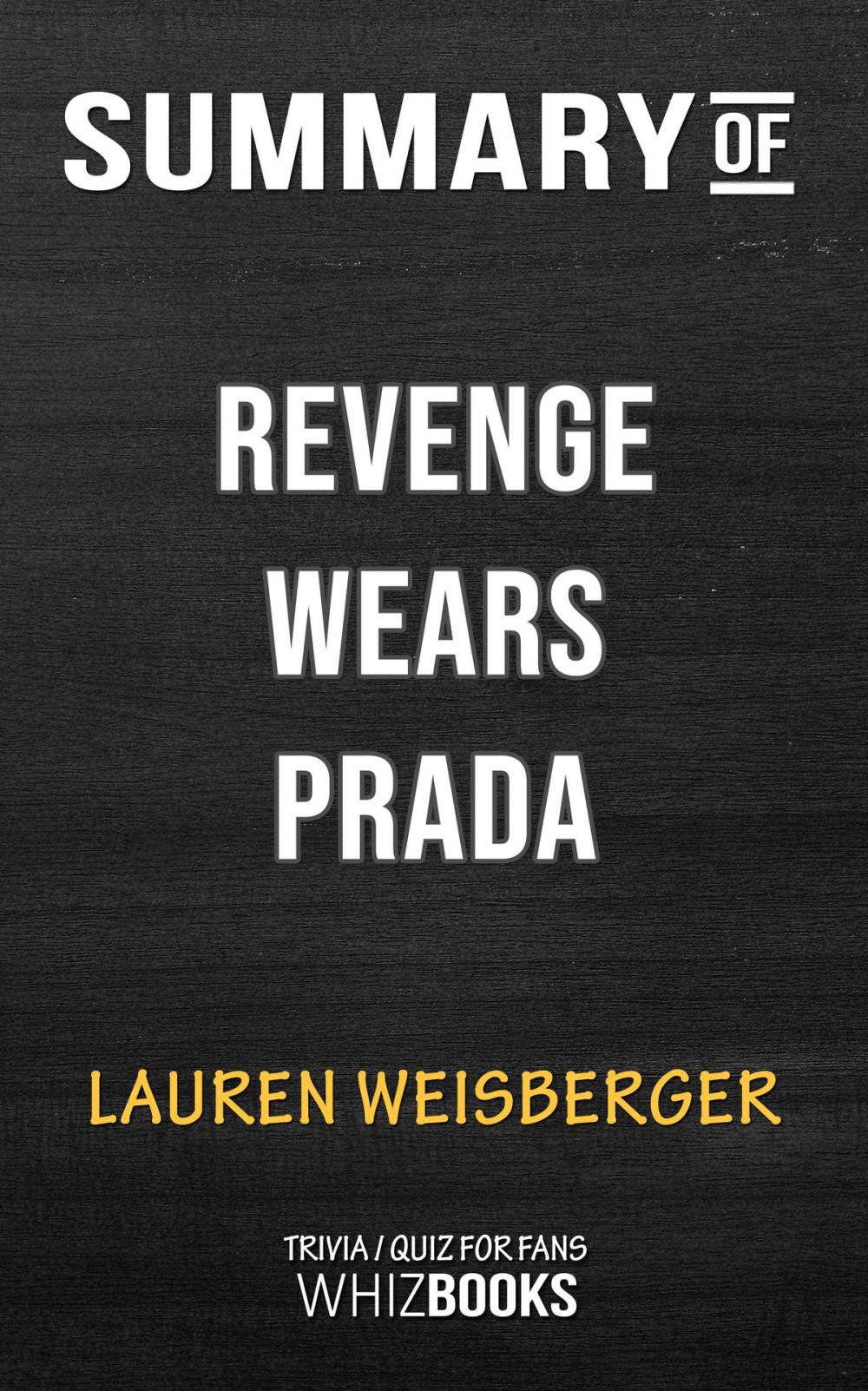 Big bigCover of Summary of Revenge Wears Prada: The Devil Returns by Lauren Weisberger (Trivia/Quiz for Fans)