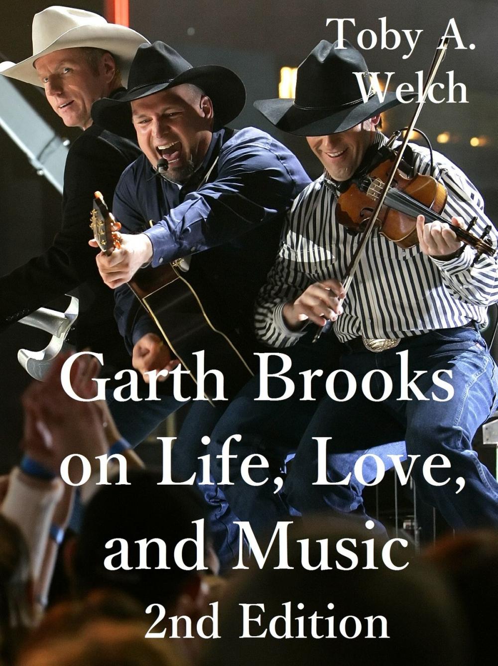Big bigCover of Garth Brooks on Life, Love, and Music, 2nd Edition