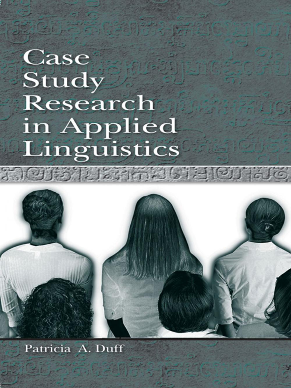 Big bigCover of Case Study Research in Applied Linguistics