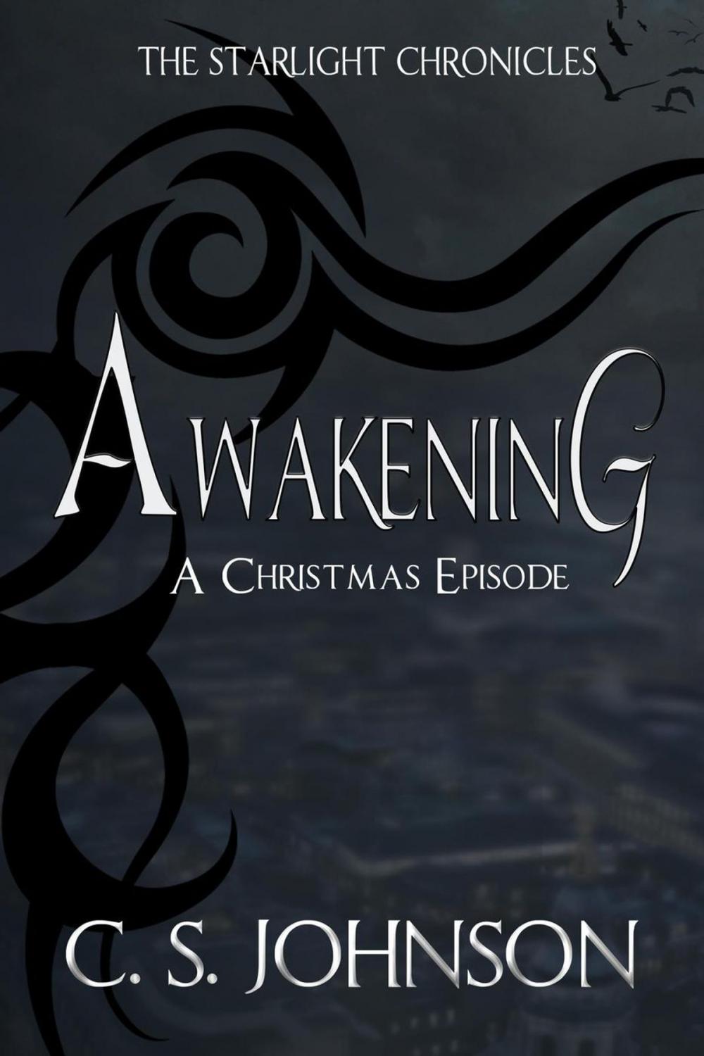 Big bigCover of Awakening: A Christmas Episode of the Starlight Chronicles