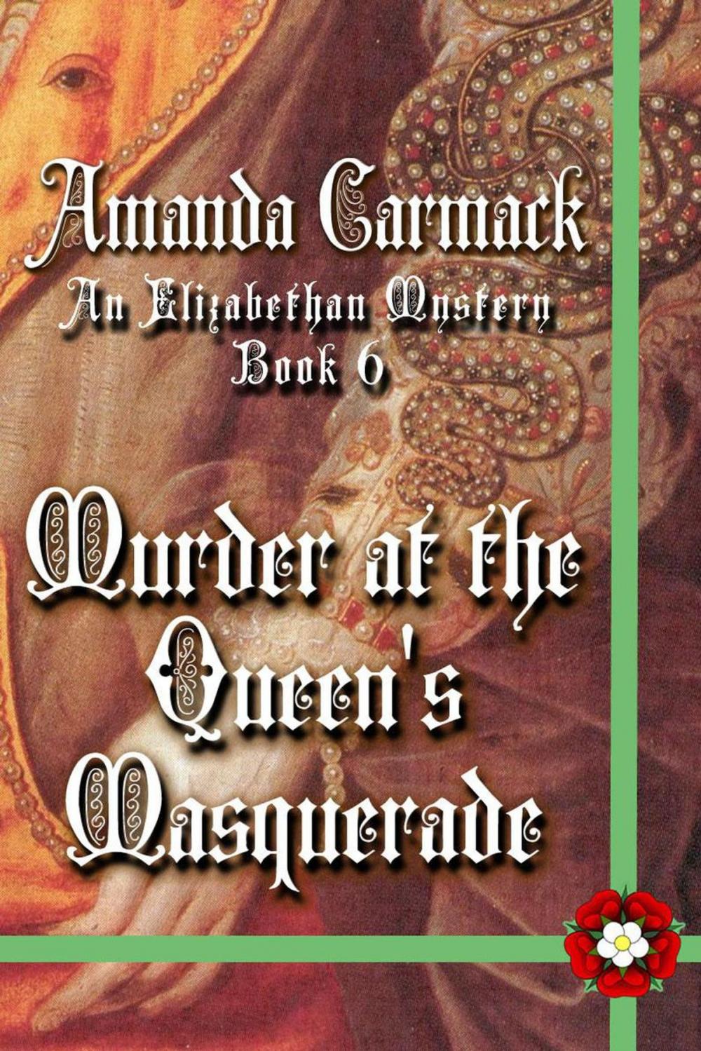Big bigCover of Murder at the Queen's Masquerade: An Elizabethan Mysteries Novella