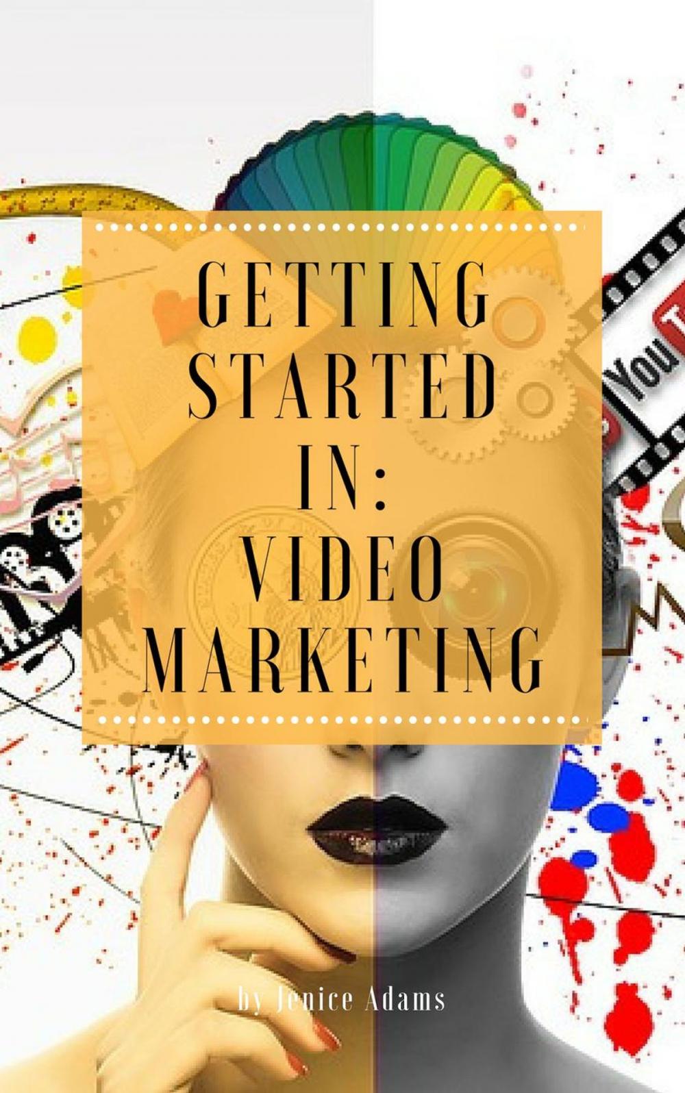 Big bigCover of Getting Started in: Video Marketing
