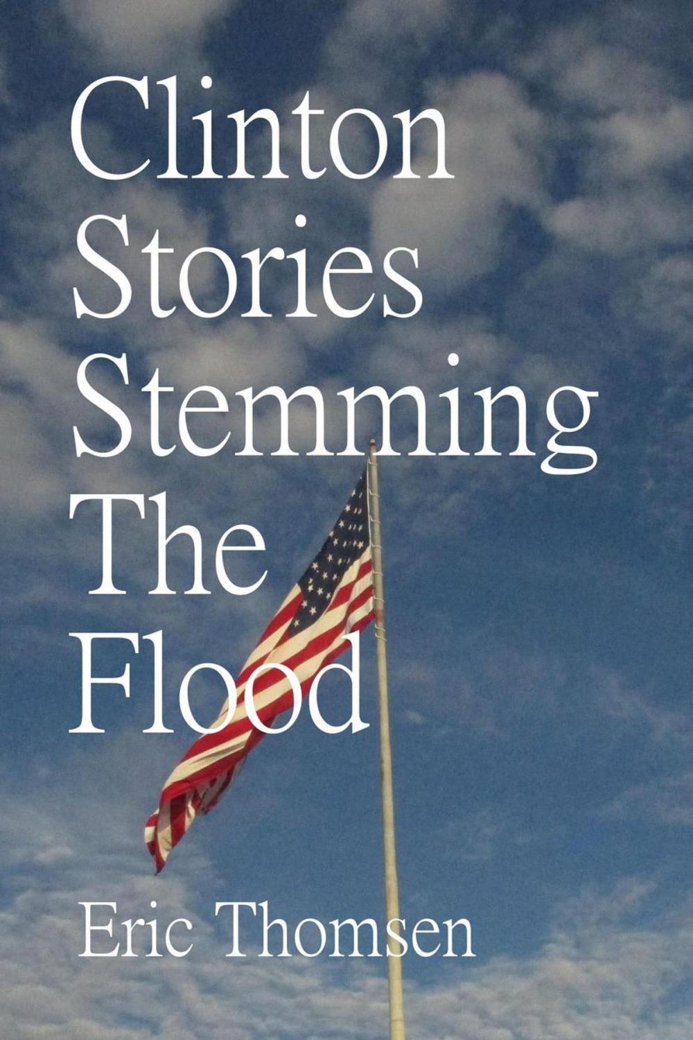 Big bigCover of Clinton Stories Stemming The Flood