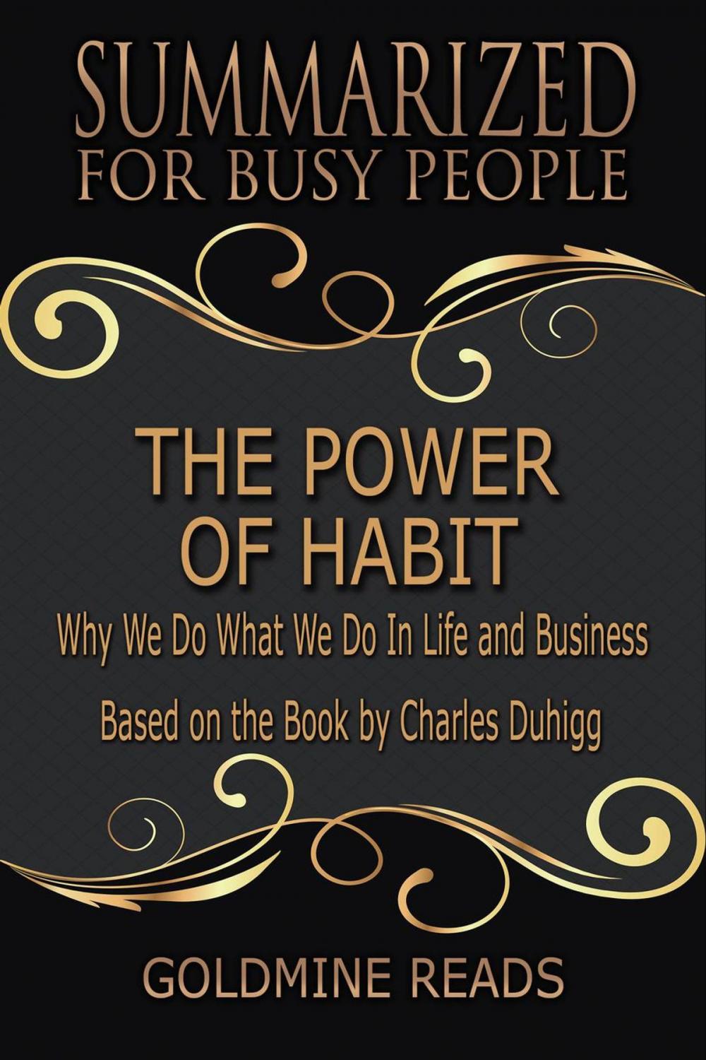 Big bigCover of The Power of Habit - Summarized for Busy People: Why We Do What We Do In Life and Business: Based on the Book by Charles Duhigg