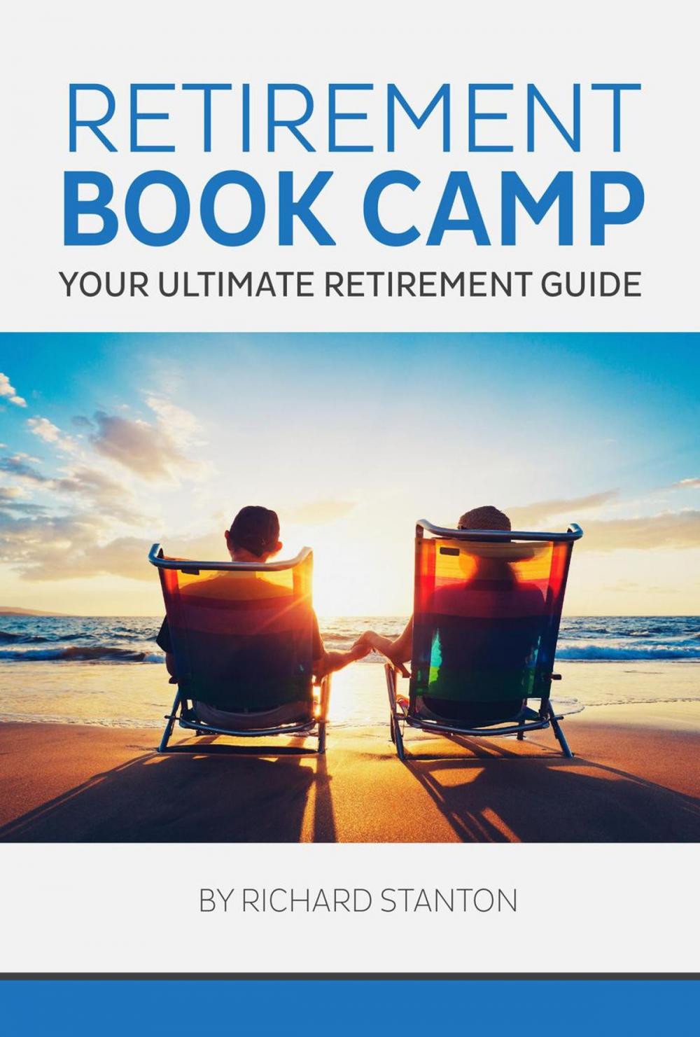 Big bigCover of Retirement Book Camp - Your Ultimate Retirement Guide