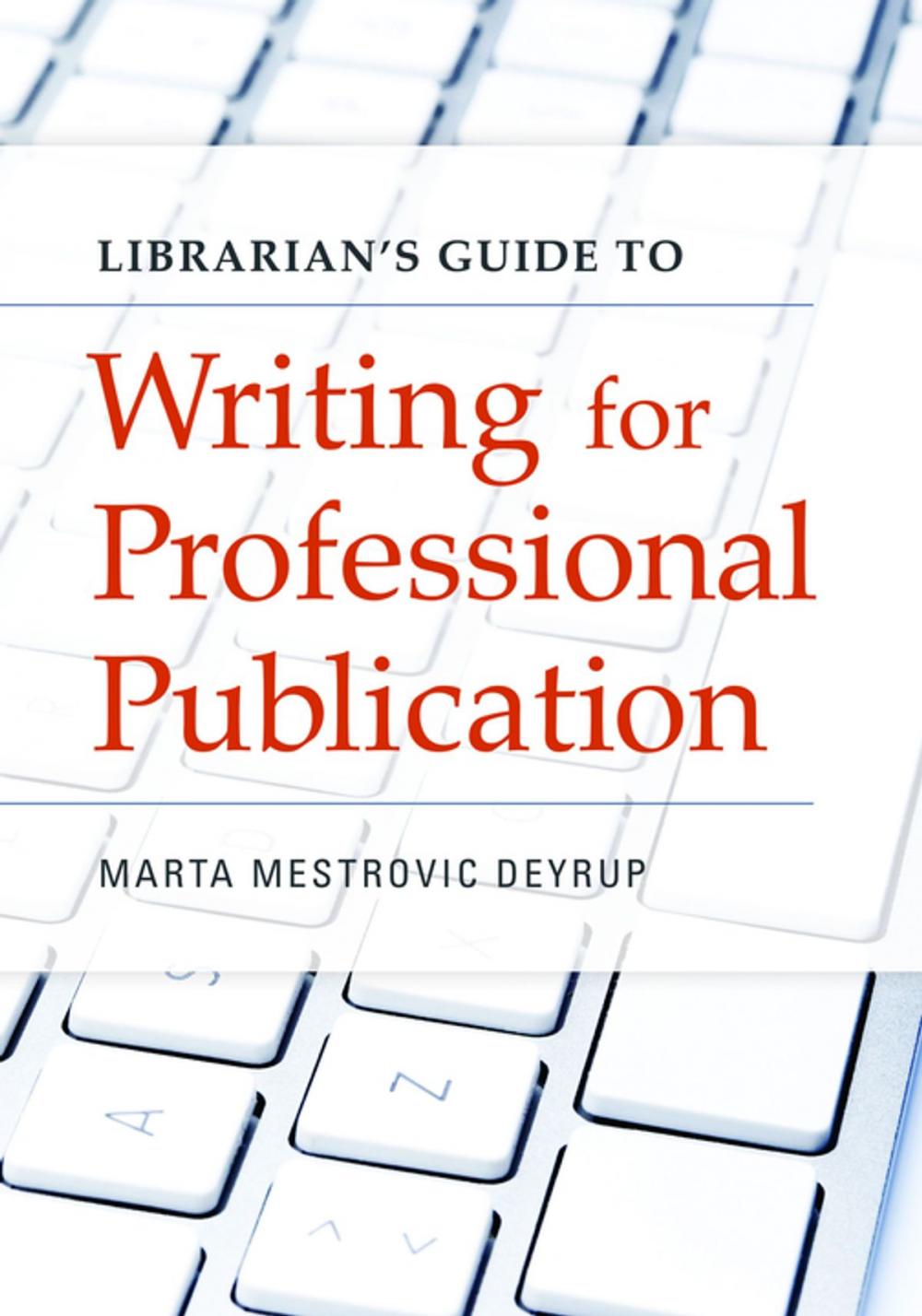 Big bigCover of Librarian's Guide to Writing for Professional Publication