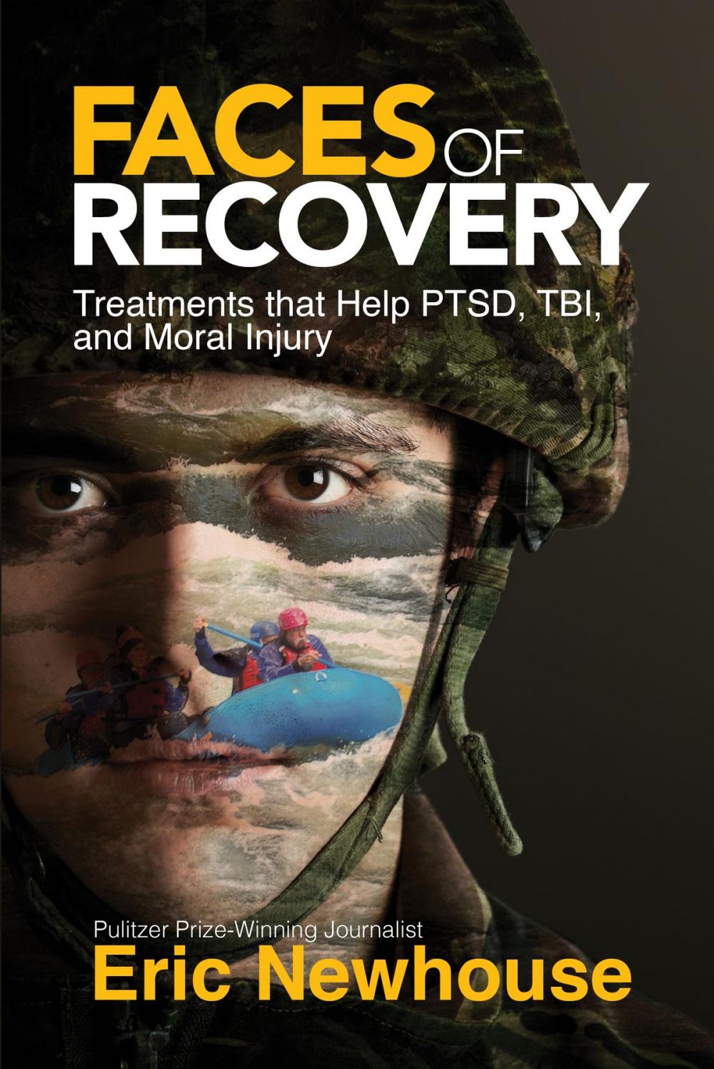 Big bigCover of Faces of Recovery: Treatments that Help PTSD, TBI, and Moral Injury