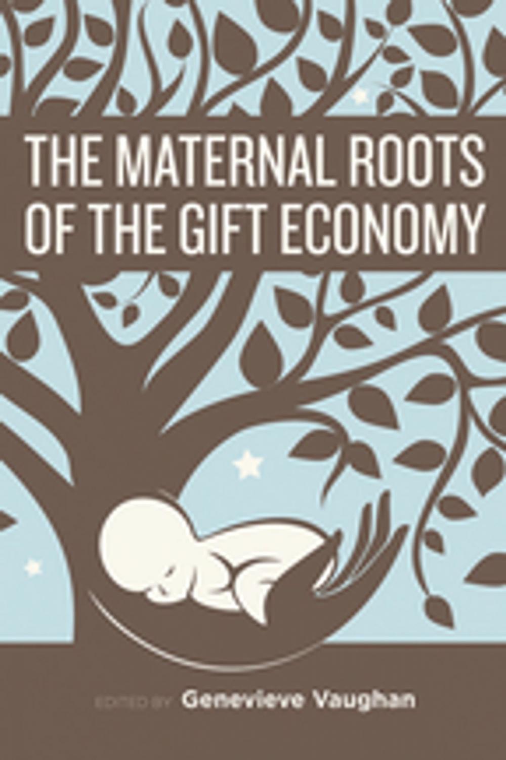 Big bigCover of The Maternal Roots of the Gift Economy