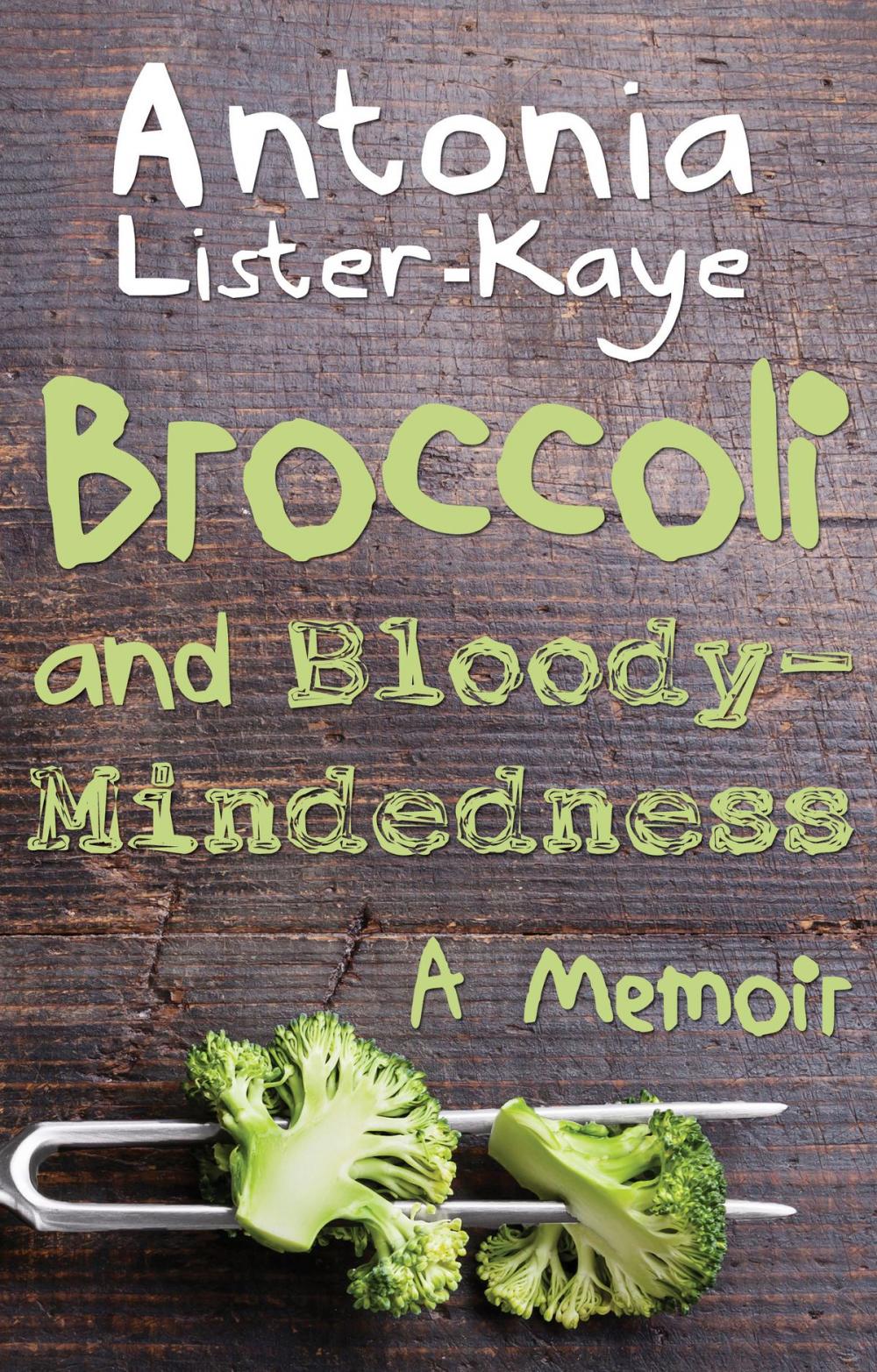 Big bigCover of Broccoli and Bloody-Mindedness