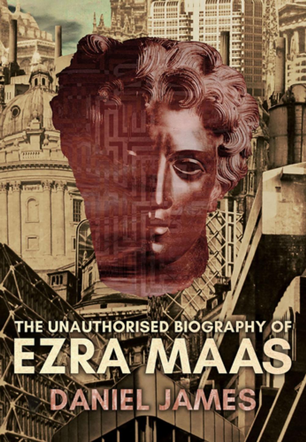 Big bigCover of The Unauthorised Biography of Ezra Maas