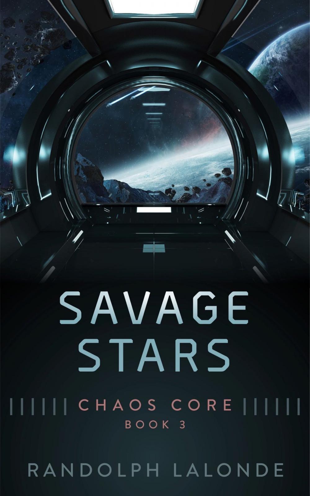 Big bigCover of Savage Stars: Chaos Core Book 3