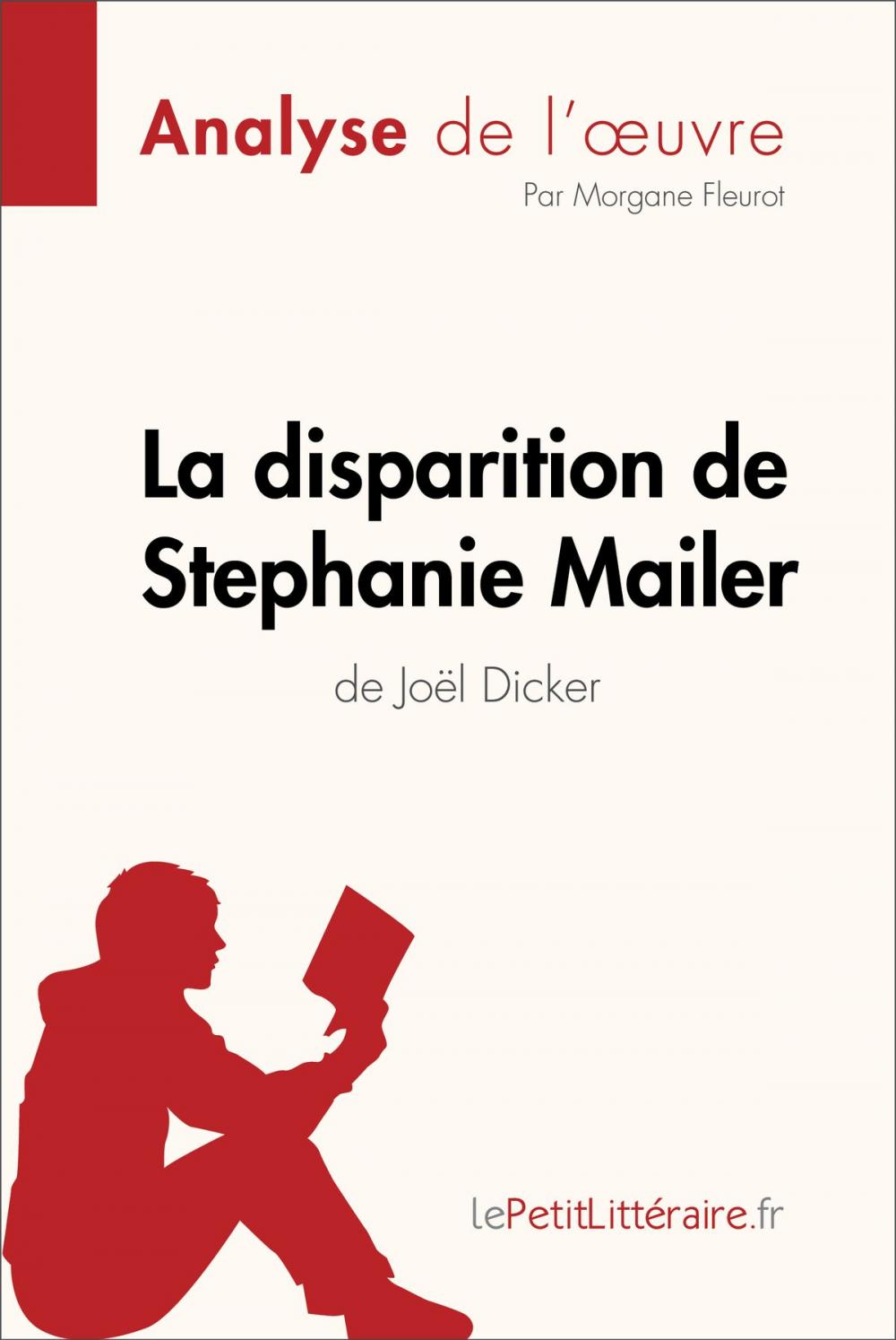 Big bigCover of La disparition de Stephanie Mailer de Joël Dicker (Analyse de l'oeuvre)