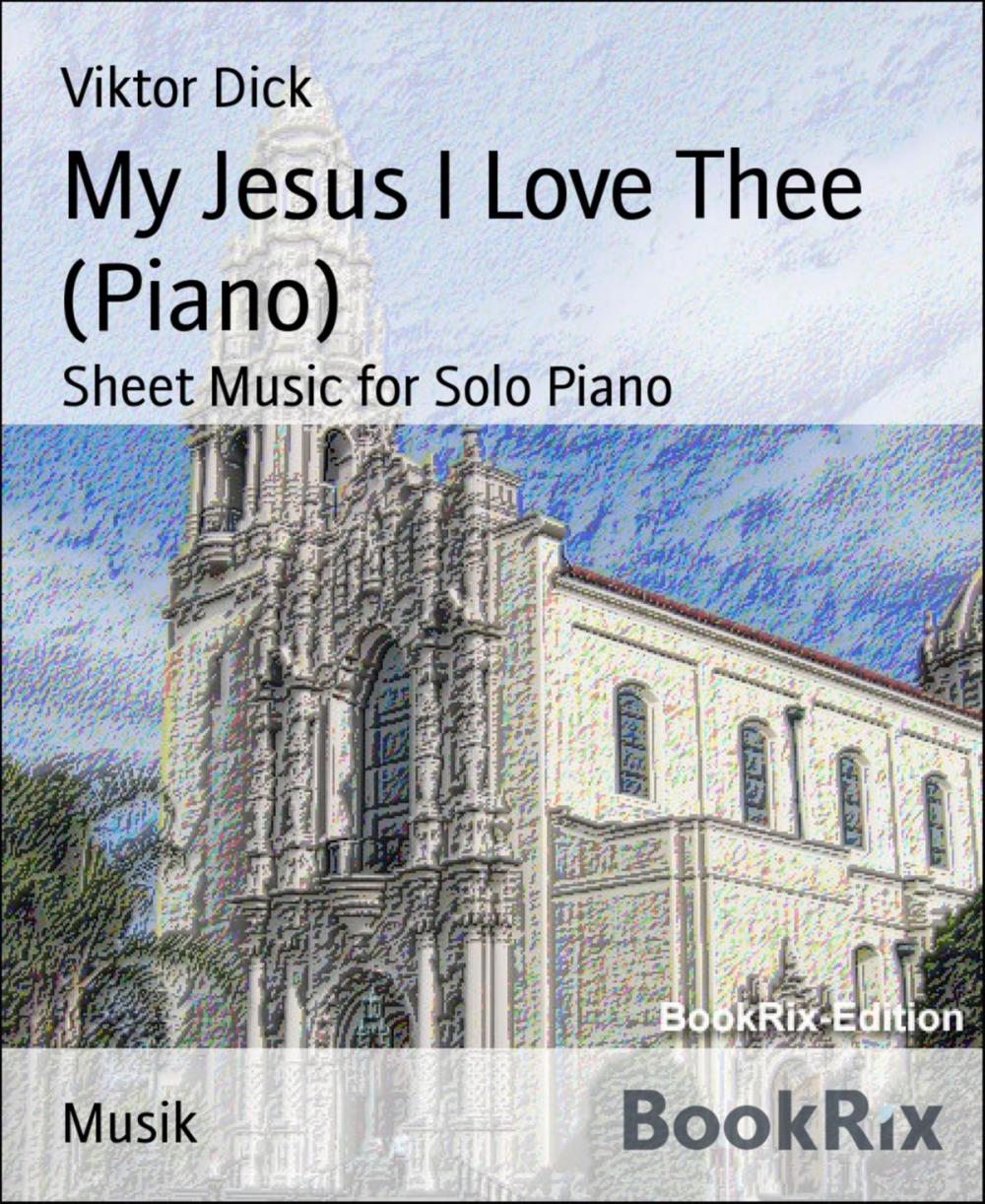 Big bigCover of My Jesus I Love Thee (Piano)