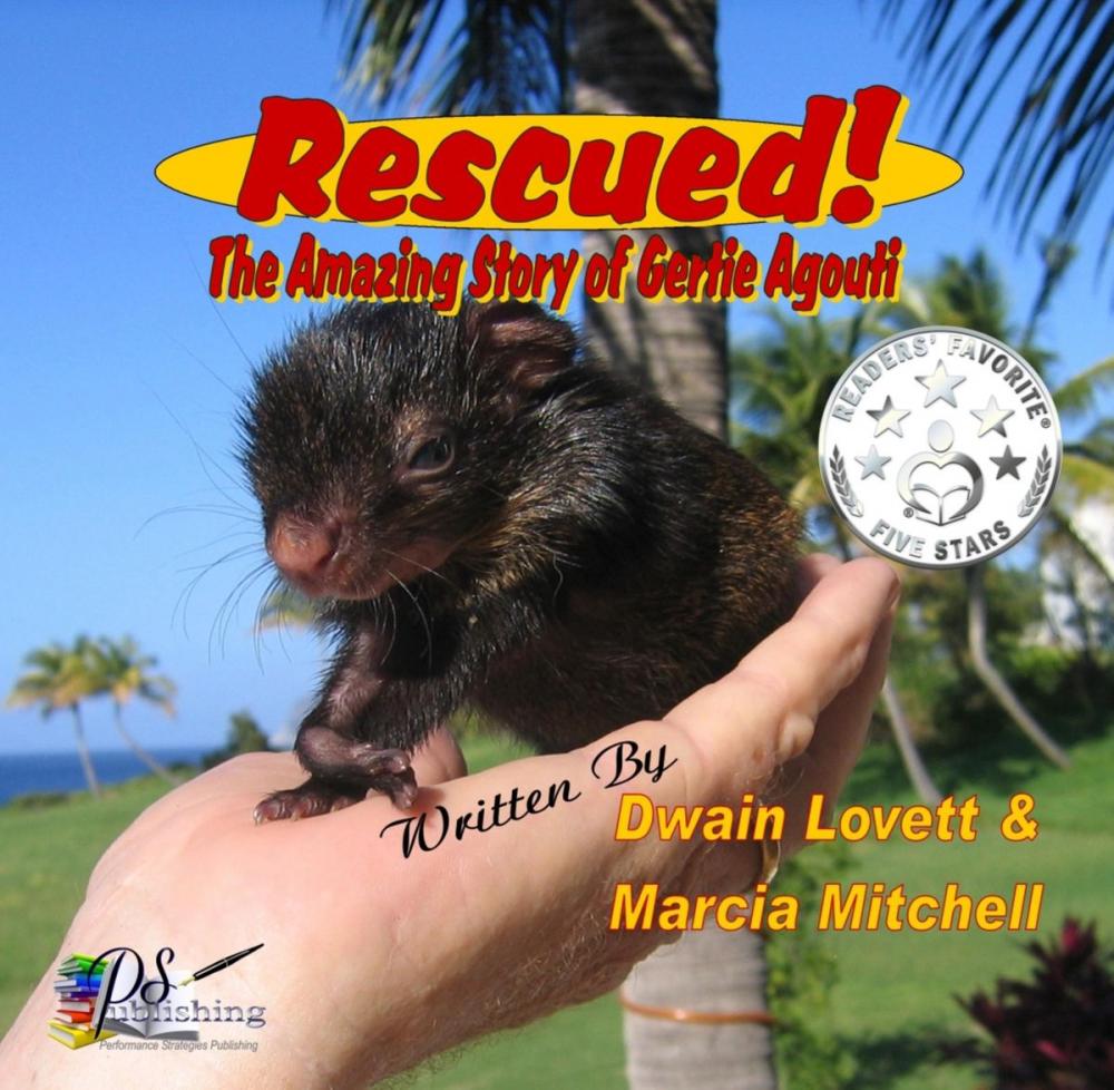 Big bigCover of Rescued! The Amazing Story of Gertie Agouti