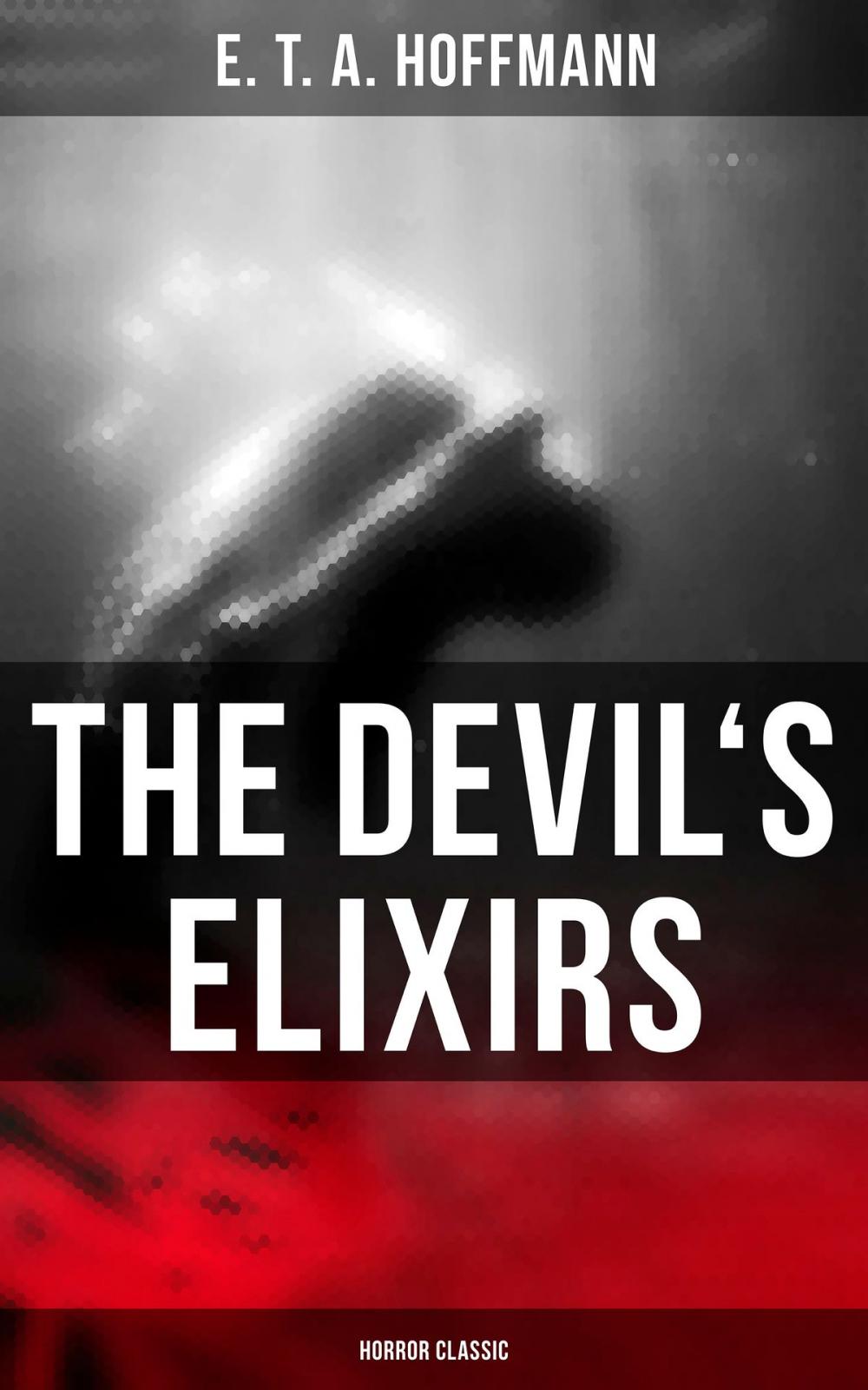 Big bigCover of The Devil's Elixirs (Horror Classic)