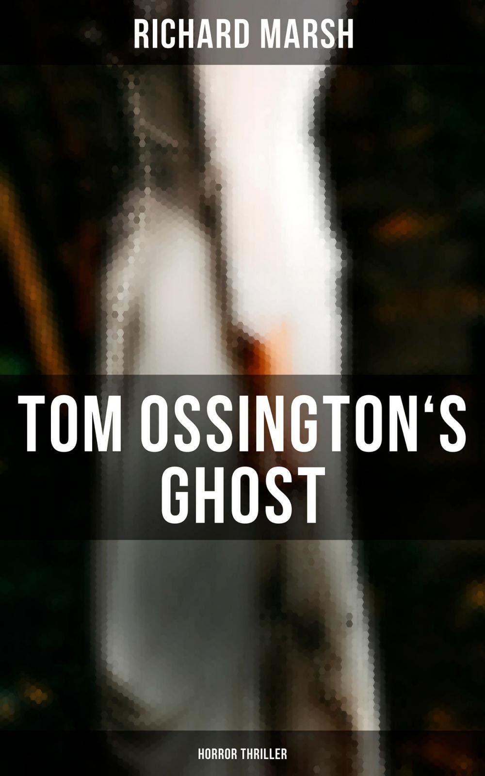 Big bigCover of Tom Ossington's Ghost (Horror Thriller)