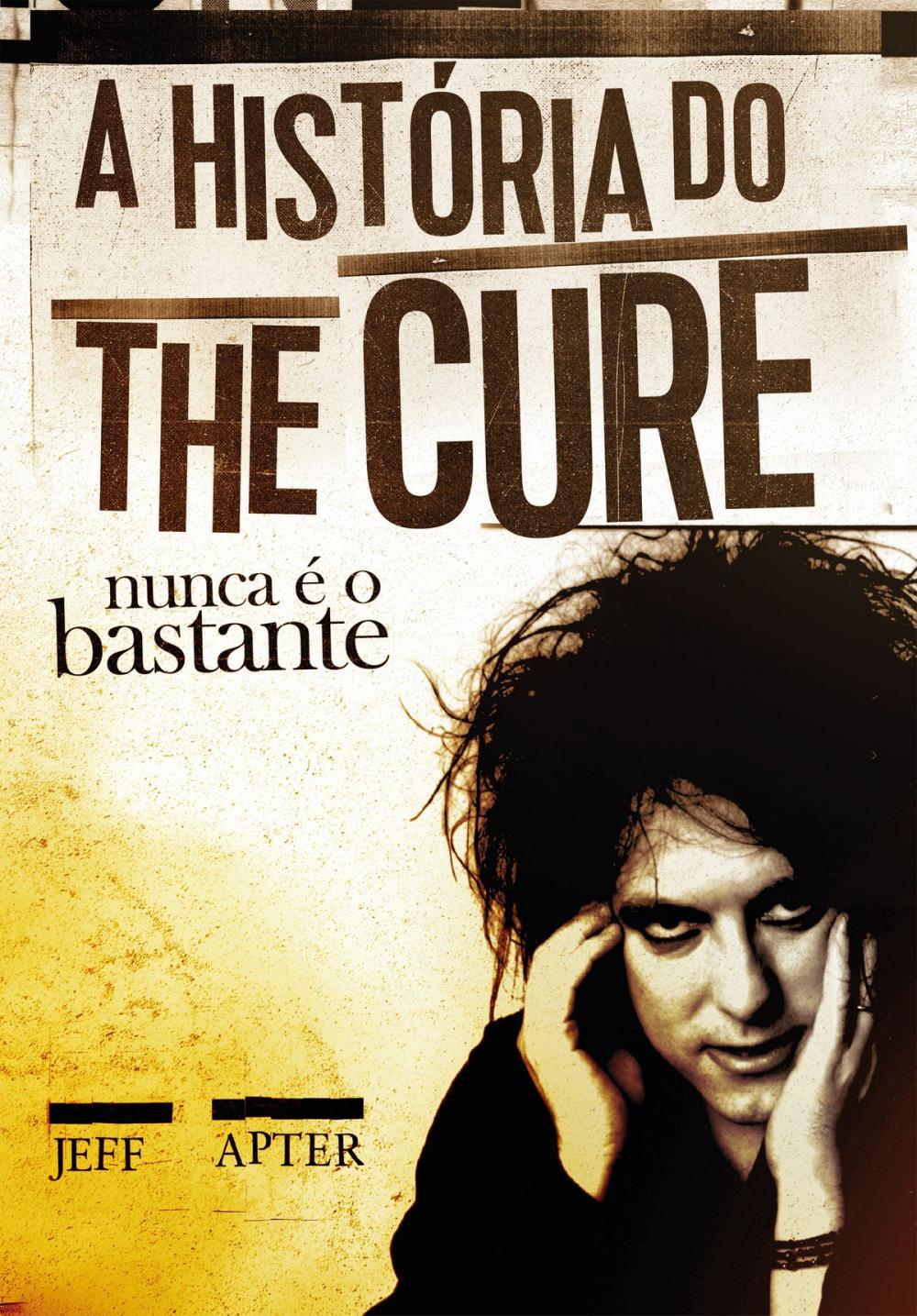 Big bigCover of Nunca é o bastante: A história do The Cure